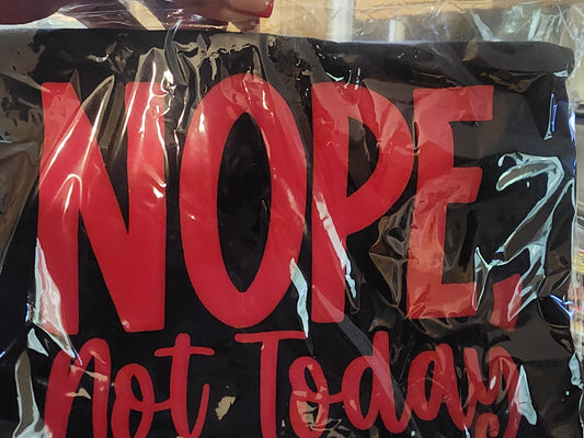 Nope, Not Today puff vinyl t-shirt