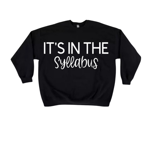It's in the Syllabus Sweatshirt